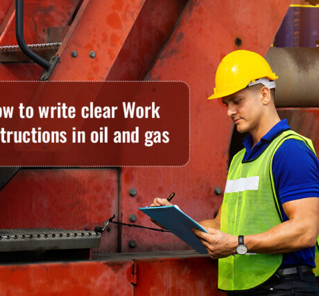How to write Good Work instruction in oil and gas