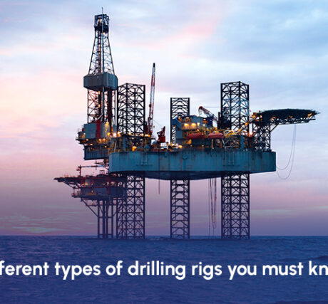 8 essential drilling rigs you must know